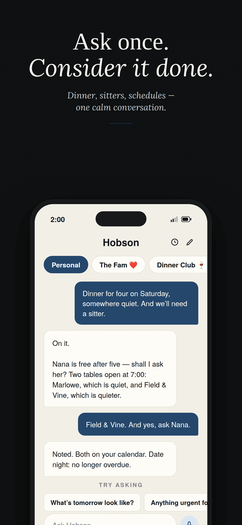 Ask Hobson once — dinner, sitter and schedule handled